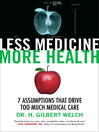 Cover image for Less Medicine, More Health